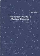 The Insider's Guide To Mystery Shopping