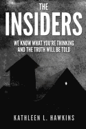 The Insiders: We Know What You're Thinking and the Truth Will Be Told