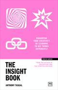 The Insight Book: Enhancing your creativity by learning to see things differently