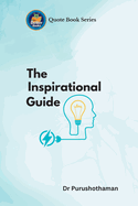 The Inspirational Guide: Wisdom for Achieving Greatness