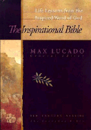 The Inspirational Study Bible: Life Lessons from the Inspired Word of God - Lucado, Max