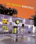 The Inspired Workspace: Interior Designs for Creativity & Productivity