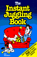 The Instant Juggling Book: With New and Improved Juggling Cubes