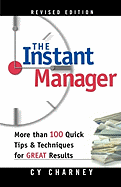 The Instant Manager: More Than 100 Quick Tips and Techniques for Great Results