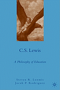 The Institutional Logic of Education: C.s. Lewis, Reason, and the Abolition of Man