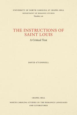 The Instructions of Saint Louis: A Critical Text - O'Connell, David