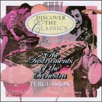 The Instruments of the Orchestra: Percussion - Benjamin Luxon (baritone); Collegium Musicum; London Symphony Orchestra & Chorus; Penelope Walmsley-Clark (soprano);...