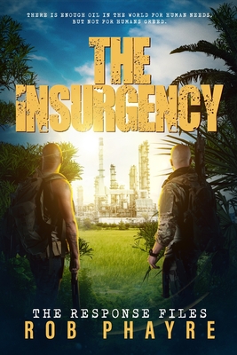 The Insurgency: The Response Files - Phayre, Rob