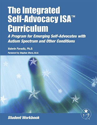 The Integrated Self-Advocacy ISA Curriculum: Student Workbook: A Program for Teachers, Therapists, and Students - Paradiz, Valerie, and Shore, Stephen