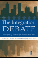 The Integration Debate: Competing Futures for American Cities