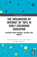 The Integration of Internet of Toys in Early Childhood Education: Research from Australia, England, and Norway