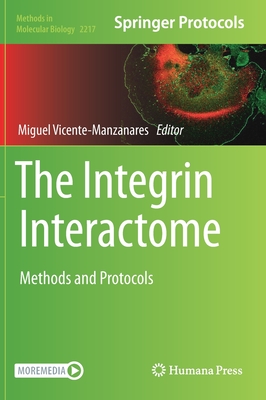 The Integrin Interactome: Methods and Protocols - Vicente-Manzanares, Miguel (Editor)