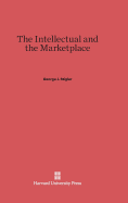 The Intellectual and the Marketplace: Enlarged Edition
