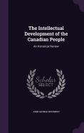 The Intellectual Development of the Canadian People: An Historical Review