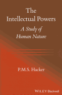 The Intellectual Powers: A Study of Human Nature