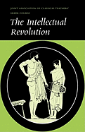 The Intellectual Revolution: Selections from Euripides, Thucydides and Plato