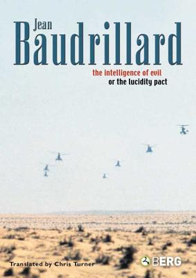 The Intelligence of Evil or the Lucidity Pact - Baudrillard, Jean, Professor