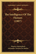 The Intelligence Of The Flowers (1907)