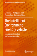 The Intelligent Environment Friendly Vehicle: Concept, Architecture and Implementation