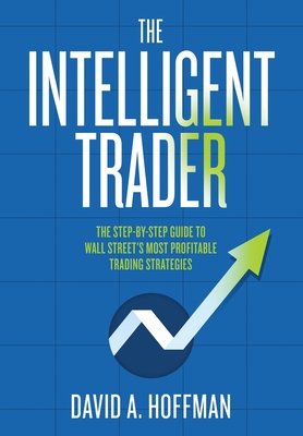 The Intelligent Trader - Hoffman, David