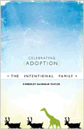 The Intentional Family: Celebrating Adoption