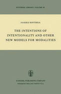 The Intentions of Intentionality and Other New Models for Modalities - Hintikka, Jaakko