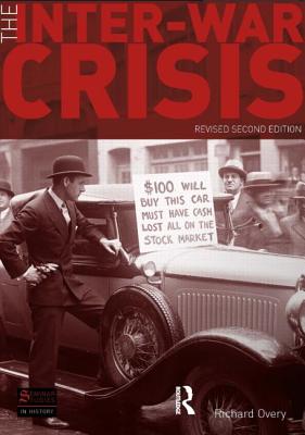 The Inter-War Crisis: 1919-1939 - Overy, Richard J