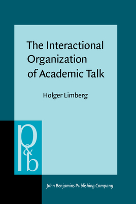 The Interactional Organization of Academic Talk: Office hour consultations - Limberg, Holger