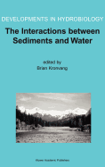 The Interactions Between Sediments and Water: Proceedings of the 9th International Symposium on the Interactions Between Sediments and Water, Held 5-10 May 2002 in Banff, Alberta, Canada