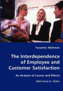 The Interdependence of Employee and Customer Satisfaction