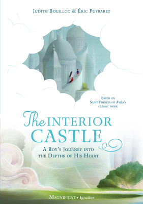 The Interior Castle: A Boy's Journey Into the Riches of Prayer - Bouilloc, Judith