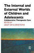 The Internal and External Worlds of Children and Adolescents: Collaborative Therapeutic Care