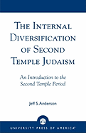 The Internal Diversification of Second Temple Judaism