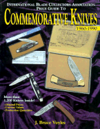 The International Blade Collectors Association Price Guide to Commemorative Knives, 1960-1990 - Voyles, J Bruce