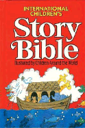 The International Children's Story Bible - Tommy Nelson Publishers, and Thomas Nelson Publishers, and Hollingsworth, John