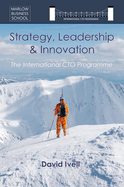 The International CTO Programme: A Blueprint for Technology Strategy, Leadership and Innovation