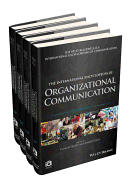The International Encyclopedia of Organizational Communication, 4 Volume Set