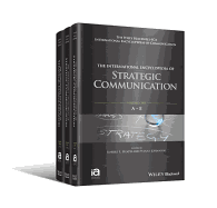 The International Encyclopedia of Strategic Communication, 3 Volume Set