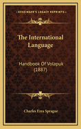 The International Language: Handbook of Volapuk (1887)