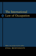 The International Law of Occupation - Benvenisti, Eyal