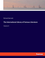 The International Library of Famous Literature: Volume 4