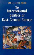 The International Politics of East Central Europe