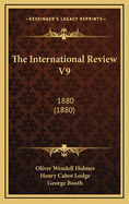 The International Review V9: 1880 (1880)