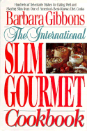 The International Slim Gourmet Cookbook
