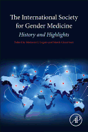 The International Society for Gender Medicine: History and Highlights
