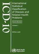 The International Statistical Classification of Diseases and Health Related Problems ICD-10 2008: v. 1-3