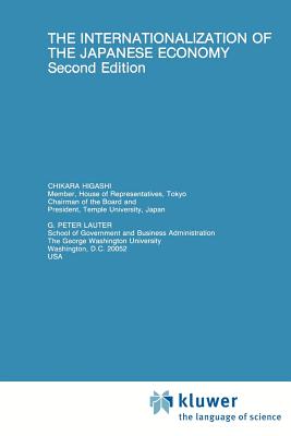 The Internationalization of the Japanese Economy - Higashi, Chikara, and Lauter, Peter G.