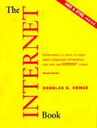 The Internet Book: Everything You Need to Know about Computer Networking and How the Internet Works