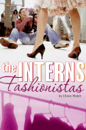 The Interns: Fashionistas