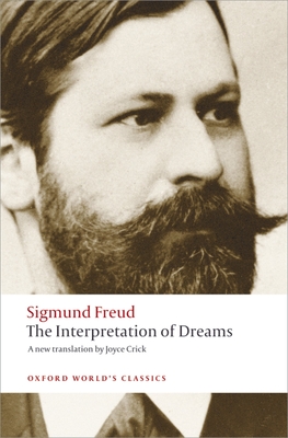 The Interpretation of Dreams - Freud, Sigmund, and Crick, Joyce, and Robertson, Ritchie (Editor)